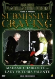 Submissive Craving mit Madame Charlotte & Victoria Valente DVD