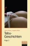 Tabu-Geschichten, Folge 2 (Henry Rohan / Angelina Wilde) - 2 Erzählungen