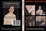 EXISTENTIALISM (INFERNAL RESTRAINTS)