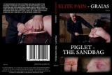 GRAIAS: PIGLET - THE SANDBAG (ELITE PAIN )