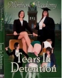 Tears in Detention (The Montrose Academy)